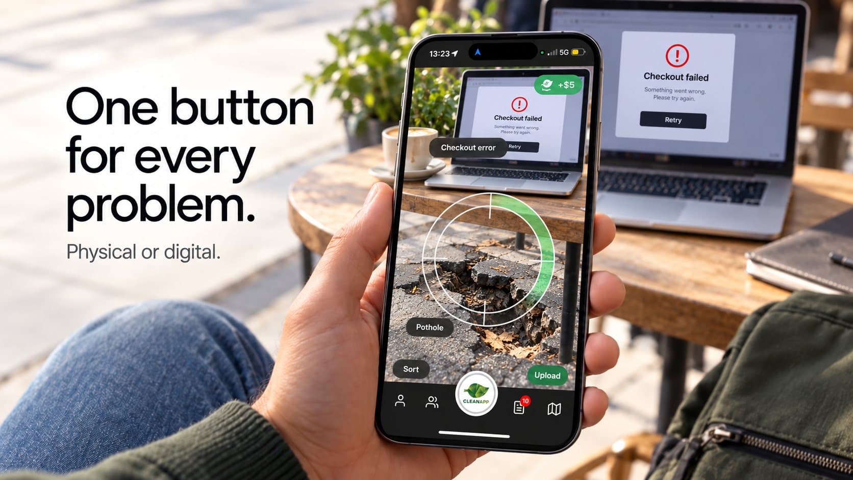 One button for every problem: CleanApp capturing a pothole and a failed checkout